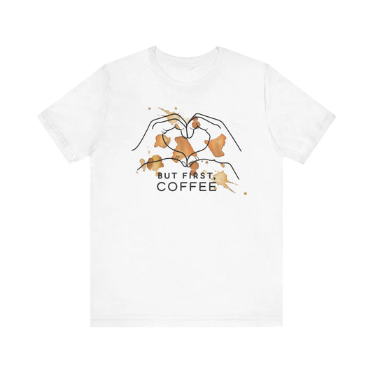 But First Coffee | Unisex Jersey T-Shirt | Geschenk für Kaffee Liebhaber | Fun Shirt | Printify