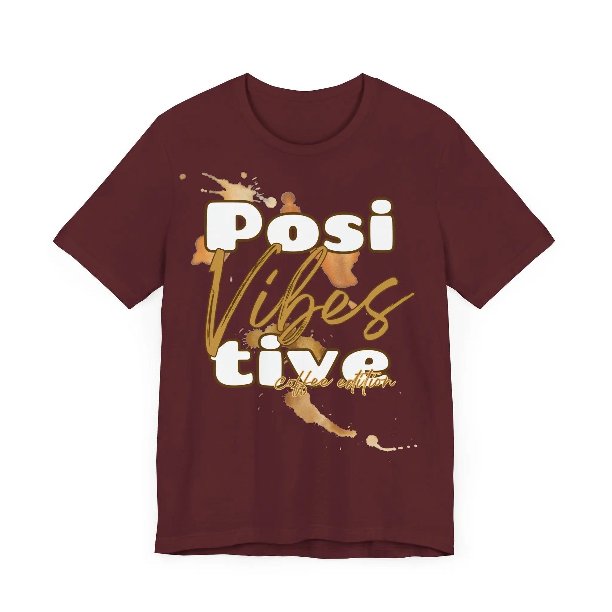 Positive Vibes | Coffee Edition T-Shirt | Unisex Shirt mit Kaffeeflecken | Positive Vibes Tee | Kaffee-Liebhaber Geschenk | XS-2XL Printify