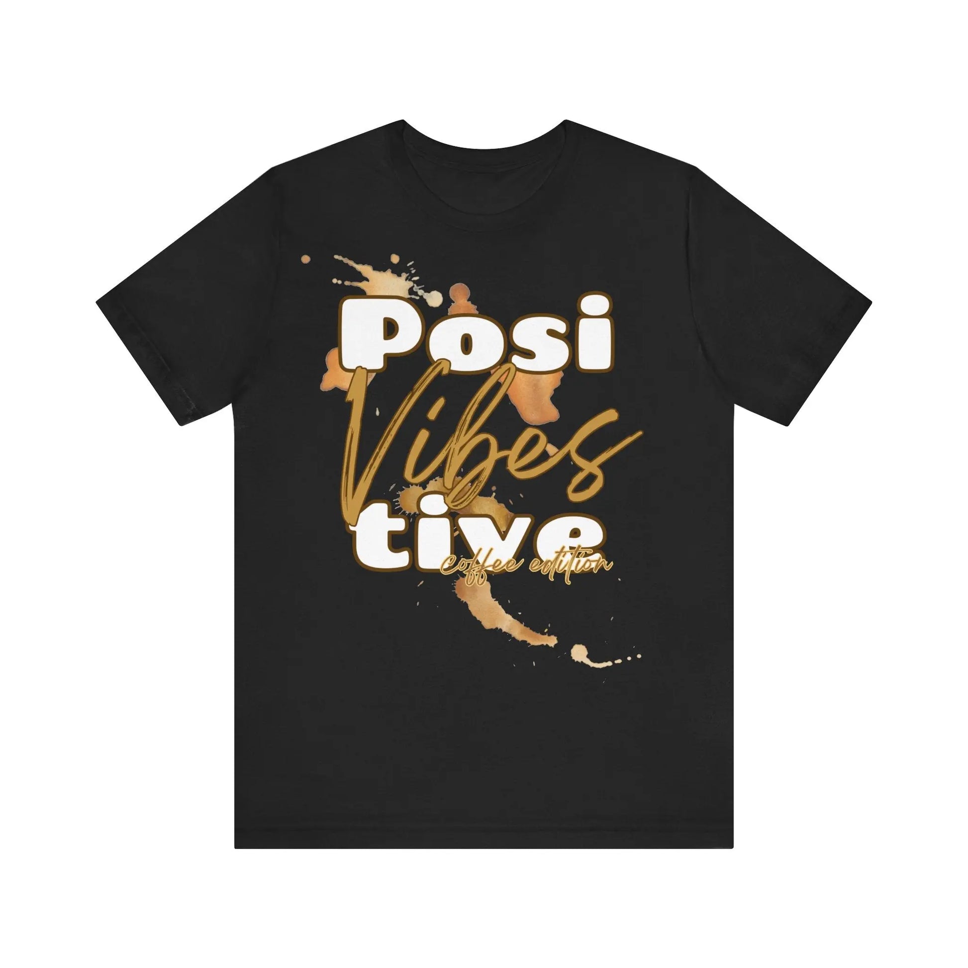 Positive Vibes | Coffee Edition T-Shirt | Unisex Shirt mit Kaffeeflecken | Positive Vibes Tee | Kaffee-Liebhaber Geschenk | XS-2XL Printify
