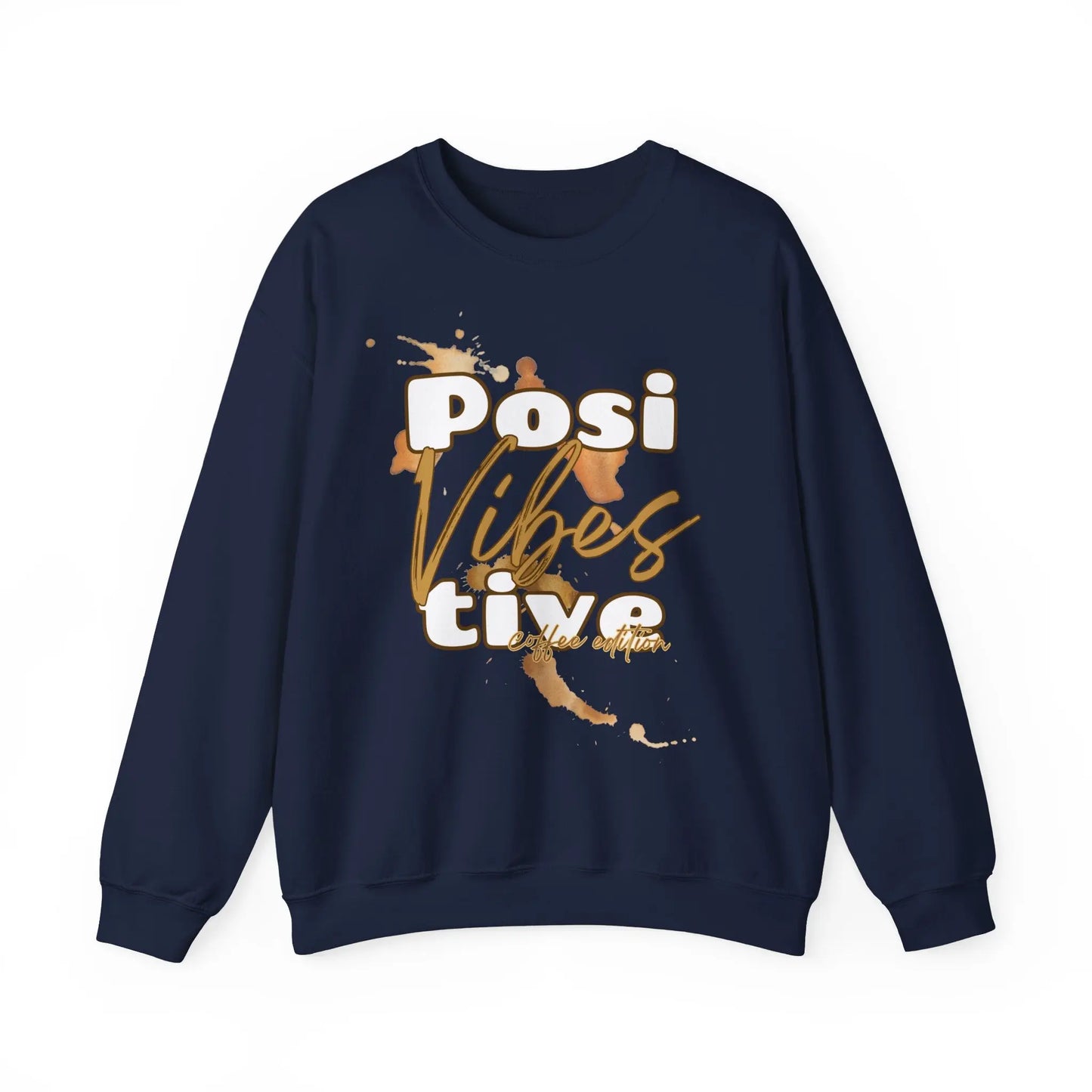 Positive Vibes Coffee Edition Sweatshirt | Unisex Gildan 18000 | Bequemes Kaffee Pullover | Positive Vibes Sweater | XS-2XL Printify
