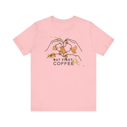 But First Coffee | Unisex Jersey T-Shirt | Geschenk für Kaffee Liebhaber | Fun Shirt | Printify