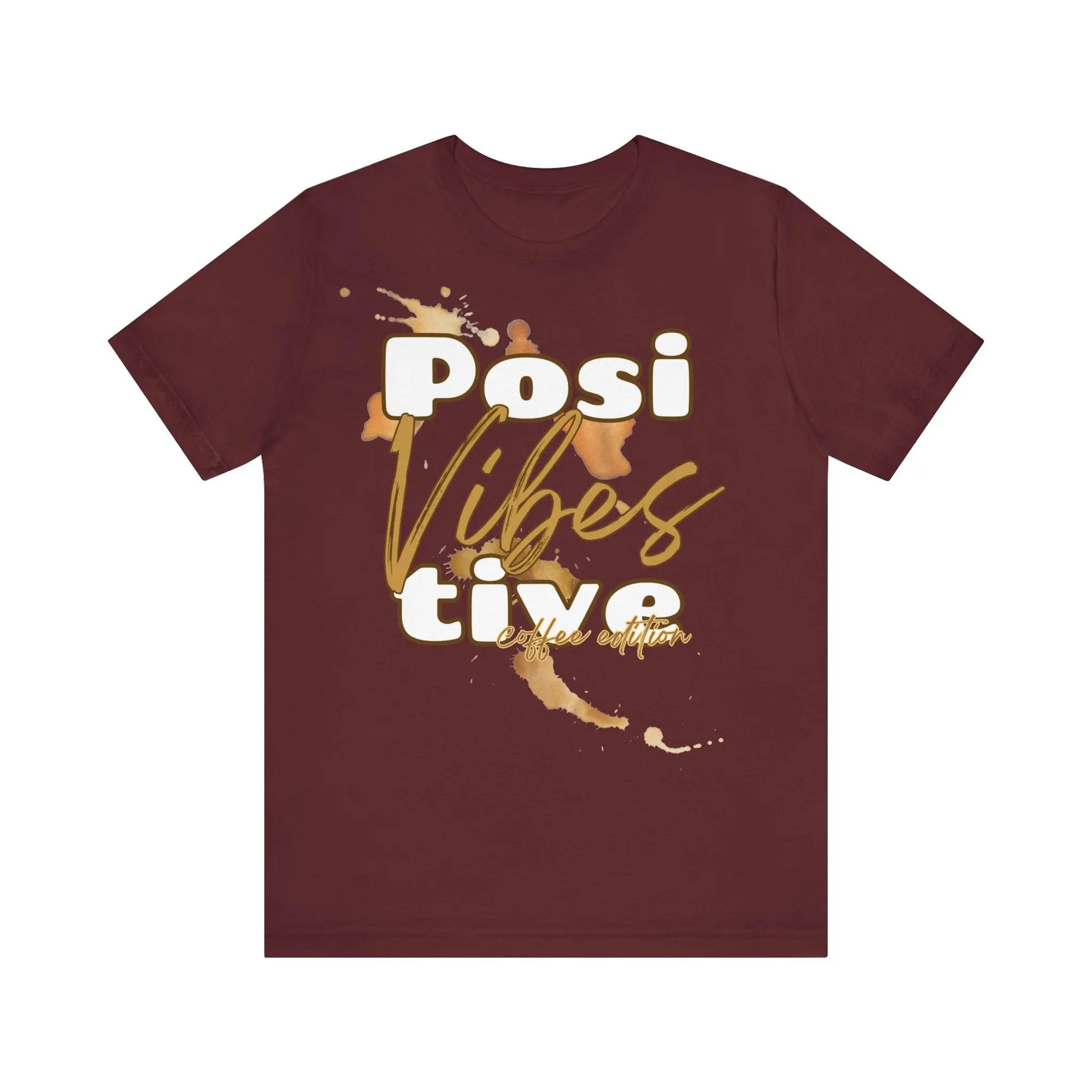 Positive Vibes | Coffee Edition T-Shirt | Unisex Shirt mit Kaffeeflecken | Positive Vibes Tee | Kaffee-Liebhaber Geschenk | XS-2XL Printify